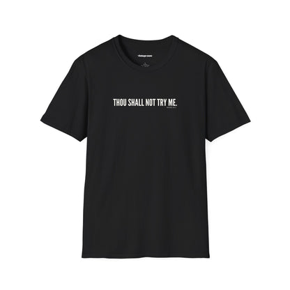 Thou Shall Not Try Me Tee