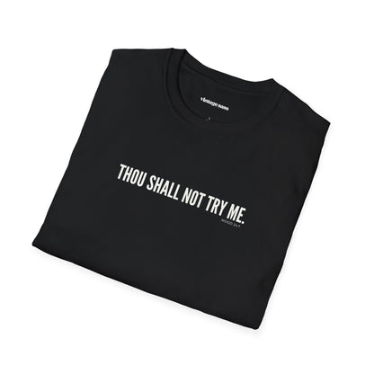 Thou Shall Not Try Me Tee