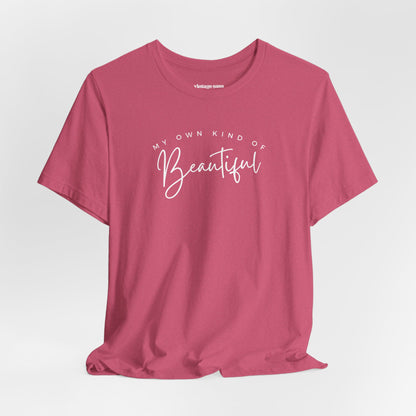 My Own Kind of Beautiful Tee